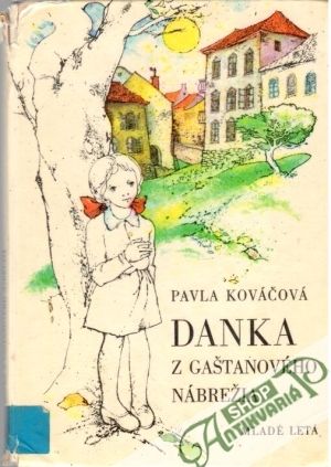 Danka z gaštanového nábrežia - Kováčová Pavla