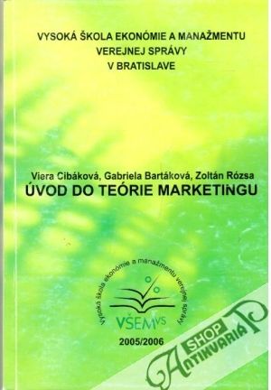 Úvod do teórie marketingu - Cibáková, Bartáková, Rózsa