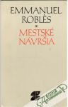 Roblés Emmanuel - Mestské návršia