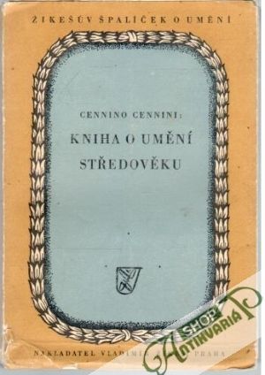Kniha o umění středověku - Cennini Cennino