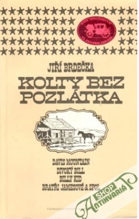 Kolty bez pozlátka - Brdečka Jiří