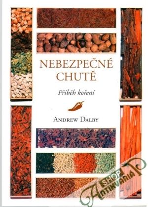 Nebezpečné chutě - Dalby Andrew