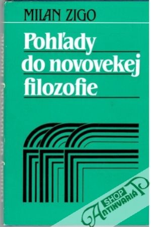 Pohľady do novovekej filozofie - Zigo Milan