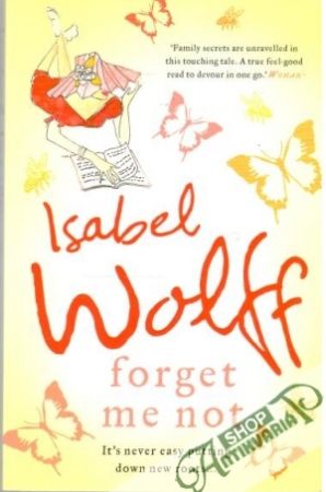 Forget me not - Wolff Isabel