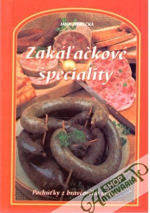 Zakáľačkové špeciality - Horecká Jana