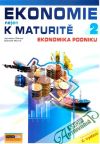 Zlámal Jaroslav, Mendl Zdeněk - Ekonomie nejen k maturitě 2 - Ekonomika podniku