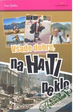 Obal knihy Všade dobre, na Haiti peklo
