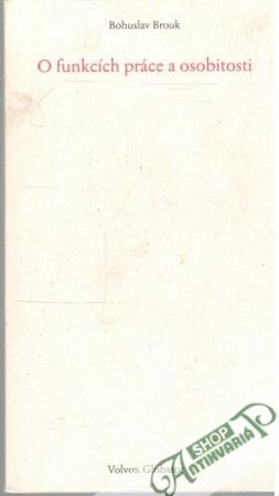 O funkcích práce a osobitosti - Brouk Bohuslav