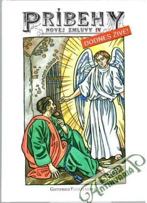 Príbehy Novej zmluvy IV. - dodnes živé! - Fankhauser Gottfried