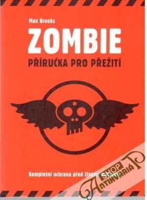 Zombie - příručka pro přežití - Brooks Max