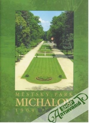 Obal knihy Městský park Michalov 1904-2004