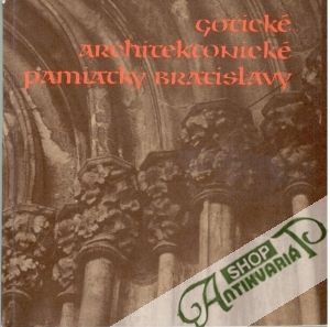 Obal knihy Gotické architektonické pamiatky Bratislavy