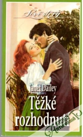 Těžké rozhodnutí - Dailey Janet