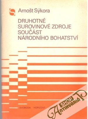 Obal knihy Druhotné surovinové zdroje součást národního bohatství