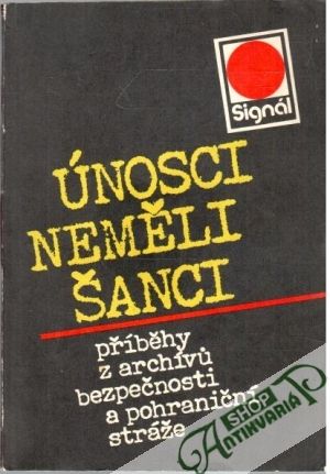 Únosci neměli šanci - Kolektív autorov