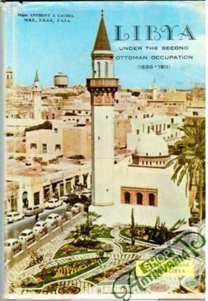 Libya- Under the Second Ottoman Occupation - Cachia Anthony J.