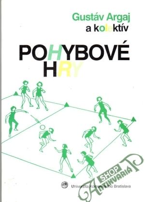 Pohybové hry - Argaj Gustáv a kolektív