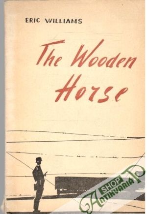 The Wooden Horse - Williams Eric