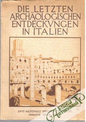 Obal knihy Die letzten archäologischen Entdeckungen in Italien