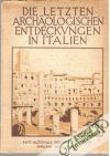 Kolektív autorov - Die letzten archäologischen Entdeckungen in Italien