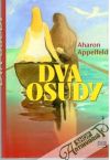 Appelfeld Aharon - Dva osudy