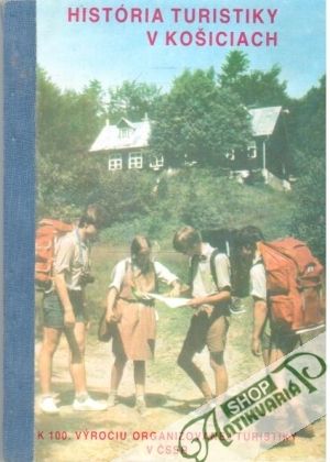 História turistiky v Košiciach - Gašpar Ján a kolektív