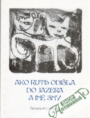 Obal knihy Ako Ruth odišla do jazera a iné sny