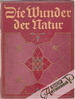 Obal knihy Die Wunder der Natur I-II.