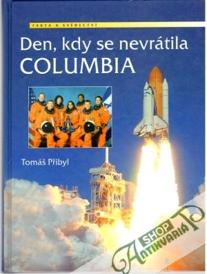 Den, kdy se nevrátila Columbia - Přibyl Tomáš