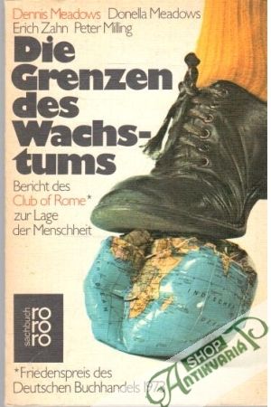 Die Grenzen des Wachstums - Meadows Dennis, Meadows Donella, Zahn Erich, Miling Peter