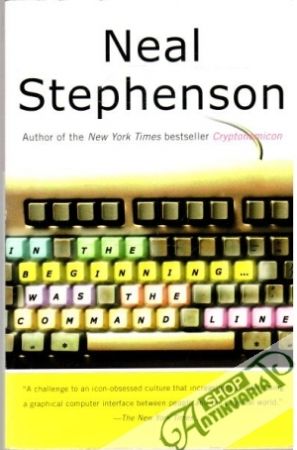 In the beginning...was the command line - Stephenson Neal