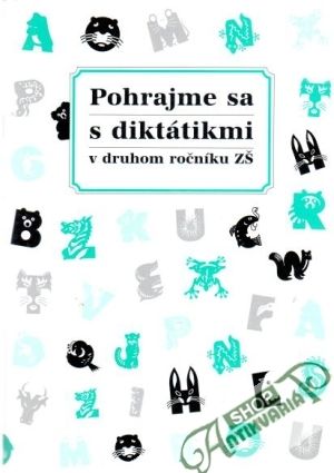 Pohrajme sa s diktátikmi v druhom ročníku ZŠ - Svobodová Margita