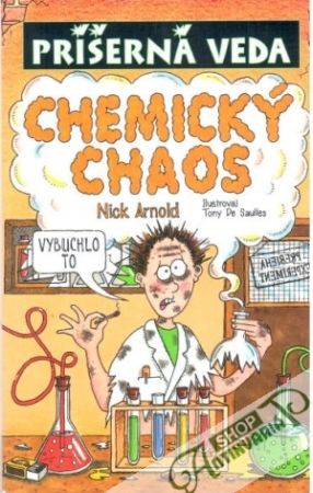 Chemický chaos - príšerná veda - Arnold Nick