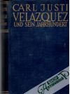 Justi Carl - Velazquez und sein Jahrhundert