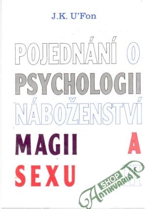 Obal knihy Pojednání o psychologii náboženství, magii a sexu II.