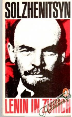 Lenin in Zürich - Solzhenitsyn Alexander