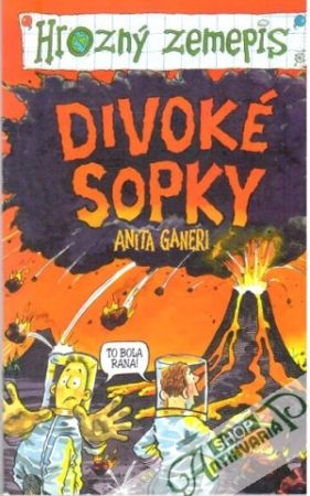 Divoké sopky - hrozný zemepis - Ganeri Anita