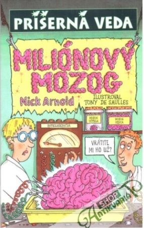 Miliónový mozog - príšerná veda - Arnold Nick