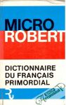 Kolektív autorov - Micro Robert Dictionnaire de Francais Primordial