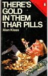 Klass Alan - There's Gold in Them Thar Pills