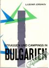 Jordanov Ljumobir - Strassen und Campings in Bulgarien