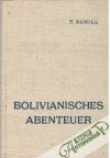 Schill Ferdinand - Bolivianisches Abenteuer