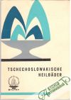 Kolektív autorov - Tschechoslowakische Heilbäder