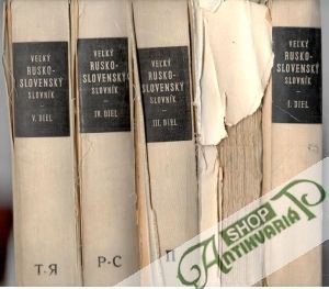 Veľký rusko - slovenský slovník I-V. - Filkusová, Kučerová, Lapárová, Malíková, Sekaninová