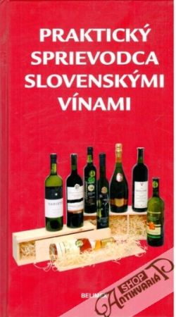 Obal knihy Praktický sprievodca slovenskými vínami