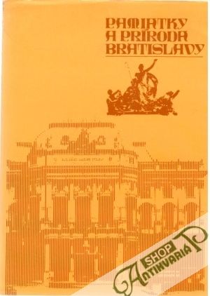 Pamiatky a príroda Bratislavy - Moncoľ Milan