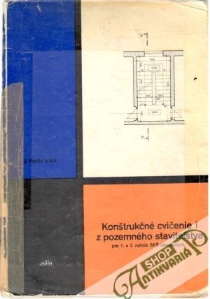 Konštrukčné cvičenie z pozemného staviteľstva I. - Pavlis J. a kolektív