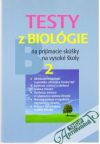 Kolektív autorov - Testy z biológie na prijímacie skúšky na vysoké školy 2.