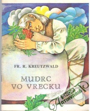 Mudrc vo vrecku - Kreutzwald Fr. R.