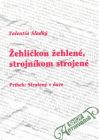 Sladký Valentín - Žehličkou žehlené, strojníkom strojené